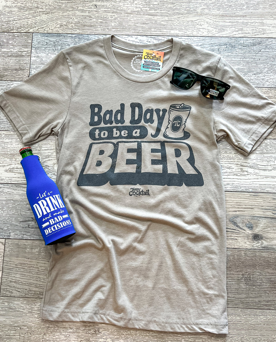 Bad Day to be a Beer Stone Unisex Tee – Team Cocktail