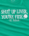 St. Patrick - Shut Up Liver Unisex Tee