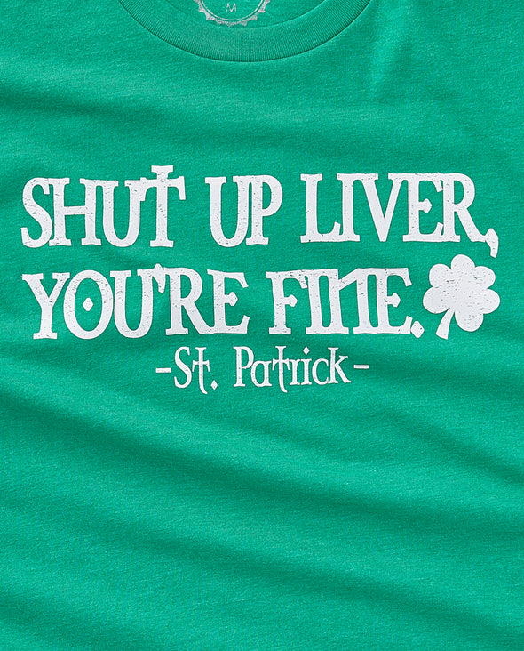 St. Patrick - Shut Up Liver Unisex Tee