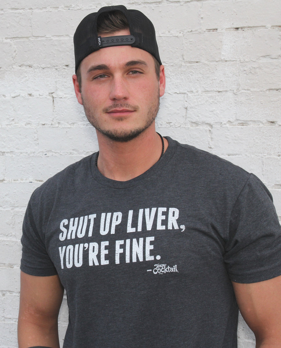 Shut Up Liver. You're Fine. Printable Graphic By MA T-shirt Store - Foto 6