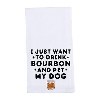 Drink Bourbon and Pet My Dog Tea Towel