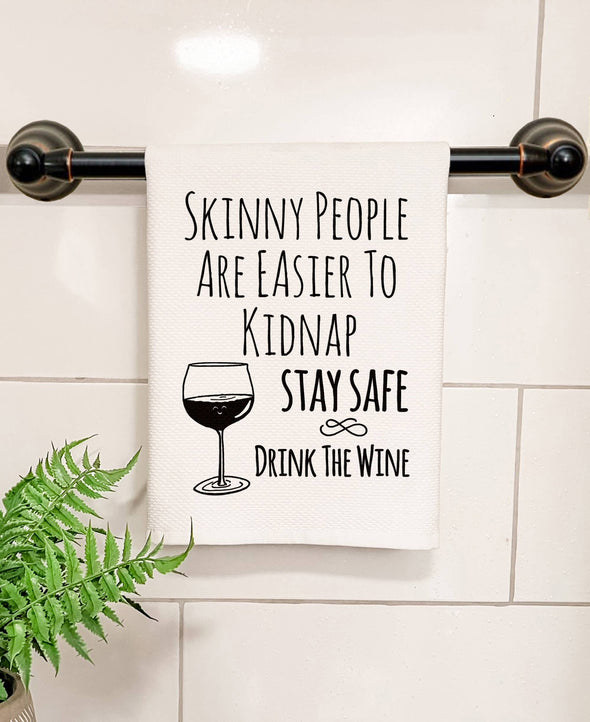 Stay Safe Drink The Wine - Kitchen Towel