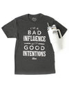Bad Influence with Good Intentions Unisex Triblend T-Shirt