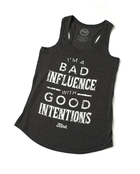 Bad Influence with Good Intentions Ladies Triblend Tank-Top