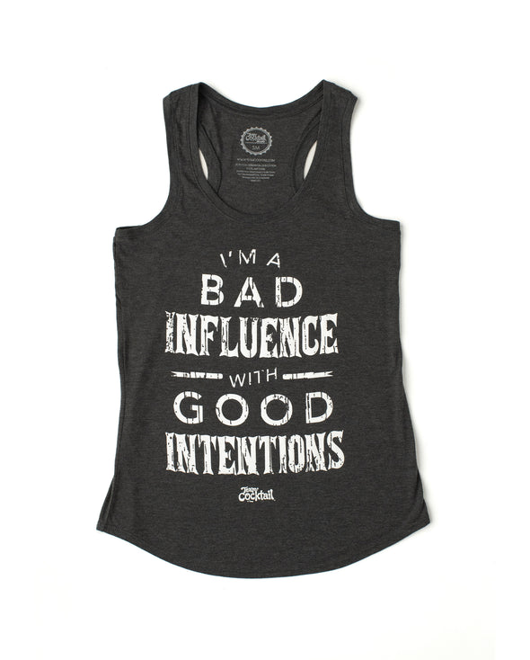 Bad Influence with Good Intentions Ladies Triblend Tank-Top