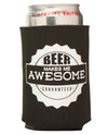 Beer Makes Me Awesome Collapsible Boozie