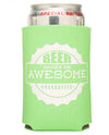 Beer Makes Me Awesome Collapsible Boozie