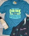 Drink All Day Unisex Tee