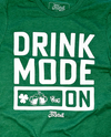 Drink Mode ON Unisex Tee