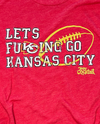 Let's FuKCing Go Kansas City Unisex Longsleeve Tee
