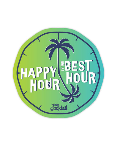 Happy Hour is the Best Hour Sticker - Green