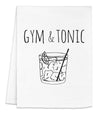 Gym & Tonic - Funny Kitchen Towel