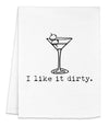 I Like It Dirty - Kitchen Towels