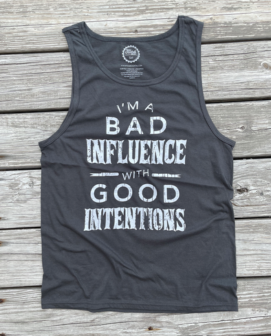 Bad Influence with Good Intentions Unisex Tank