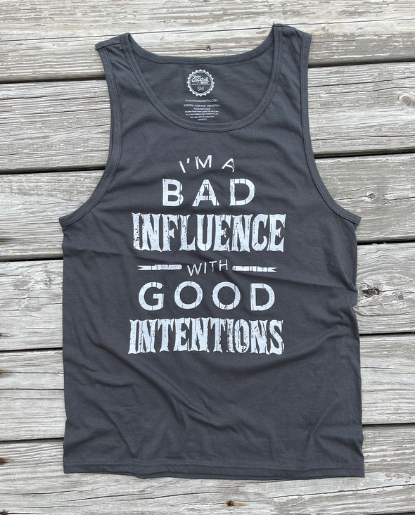 Bad Influence with Good Intentions Unisex Tank