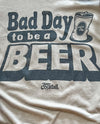 Bad Day to be a Beer Heather Stone Unisex Tee