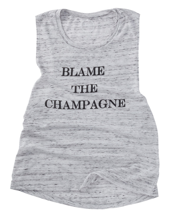 Blame the Champagne Ladies Muscle Tank