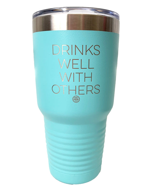 Drinks Well With Others 30oz Tumbler