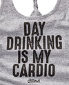Day Drinking Is My Cardio Ladies Tank