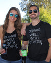 Drinks Well With Others Unisex Tee