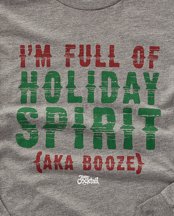Holiday Spirit {aka Booze} Unisex Long-Sleeve