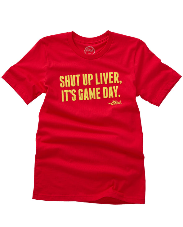 Shut Up Liver, It's Game Day! Red/Gold (Unisex)