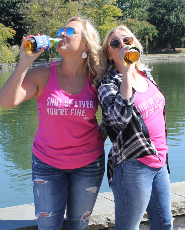 Shut Up Liver - Ladies Tank Top