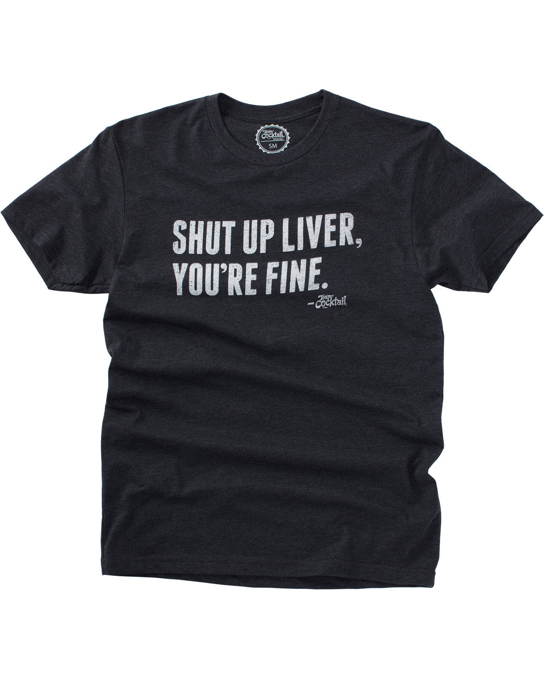 Shut Up Liver You're Fine - Tea Towel - Default Title - Lone Star Art