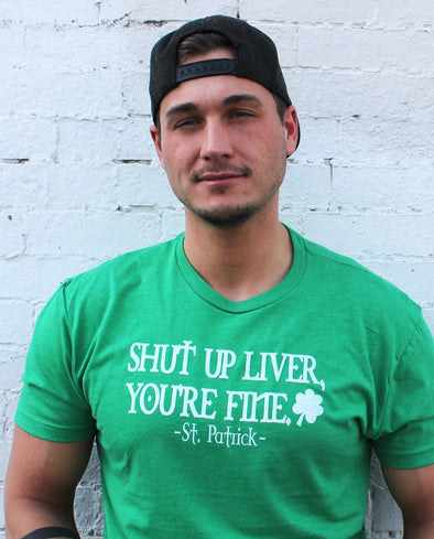 St. Patrick - Shut Up Liver Unisex Tee