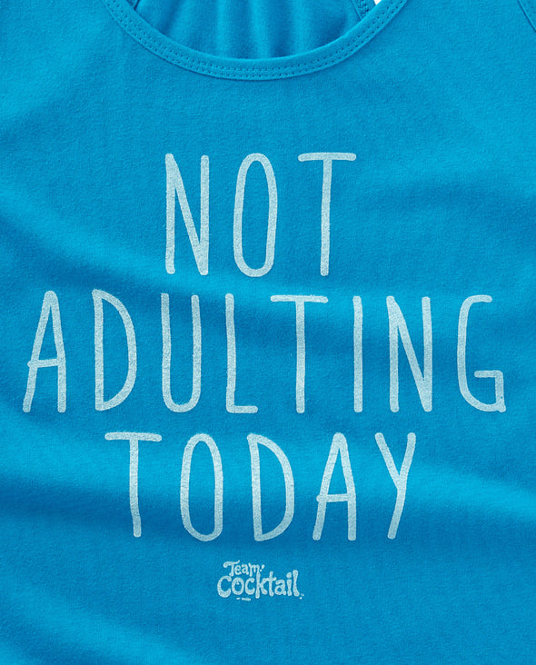 Not Adulting Today Ladies Tank