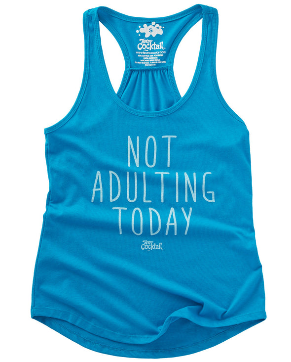Not Adulting Today Ladies Tank